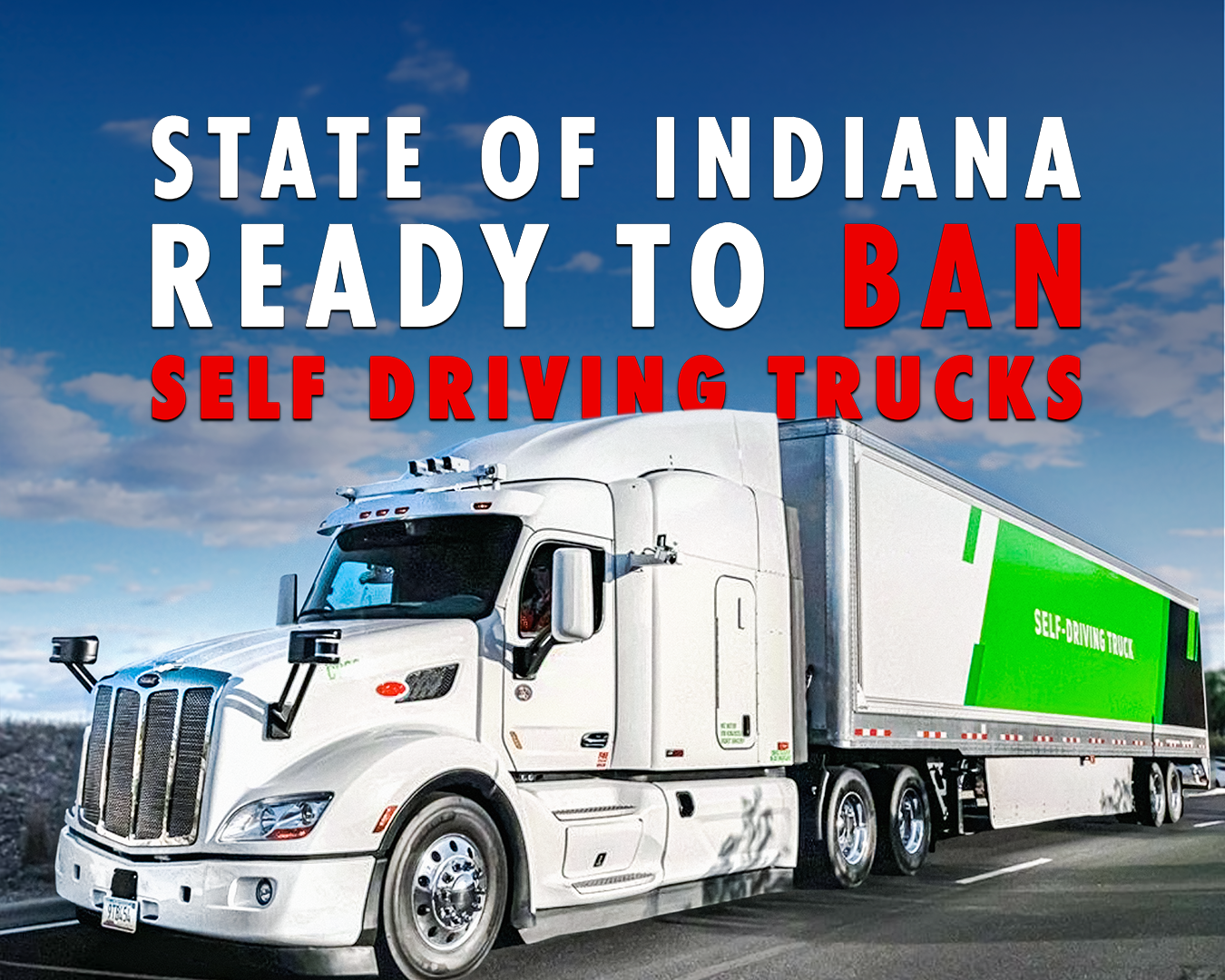 State of Indiana bans self-driving trucks